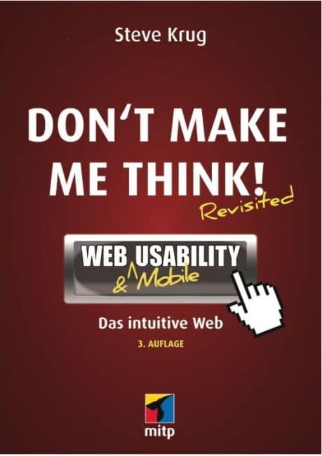 Steve Krug - Don't Make Me Think Revisited - Web Usability und Mobile