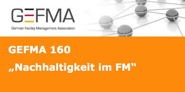 Auf der FM Messe 2015 verleiht die GEFMA erstmals ihr Zertifikat 160 für Nachhaltigkeit im FM