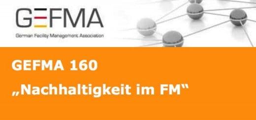 Auf der FM Messe 2015 verleiht die GEFMA erstmals ihr Zertifikat 160 für Nachhaltigkeit im FM