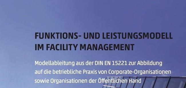 Wie ein Funktions- und Leistungsmodell für das Facility Management geplant werden kann, erläutert eine Broschüre der deutschen RealFM, des FMA aus Österreich und der Schweizer SVIT FM