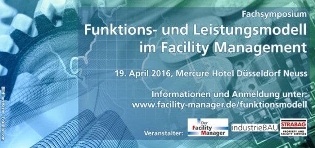 Am 19. April findet in Düsseldorf das Fachsymposium "Funktions- und Leistungsmodell im Facility Management" von Der Facility Manager statt