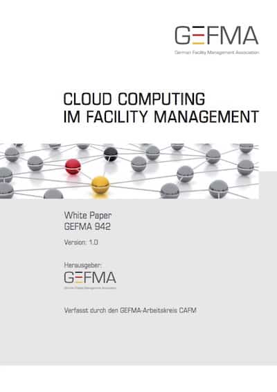 Mit dem neuen Whitepaper GEFMA 942 Cloud Computing im FM will die GEFMA Hilfestellungen zur Auswahl und Bewertung von Cloud-Lösungen bieten