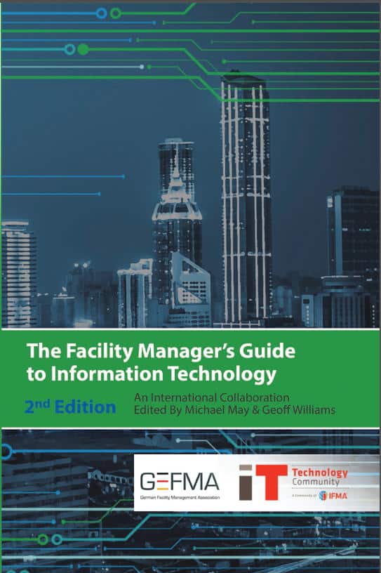 Zweite Auflage: The Facility Manager’s Guide to IT von GEFMA und IFMA ist nennenswert erweitert worden