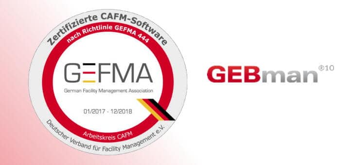 GEBman ist als erste CAFM-Software dieses Jahr nach den Kriterien der GEFMA 444 zertifiziert