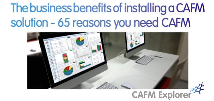 65 Gründe, warum ein CAFM-System unverzichtbar ist – der britische Hersteller von CAFM Explorer hat sie zusammen getragen