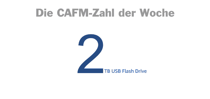 Die CAFM-Zahl der Woche ist die 2 – für USB-Sticks, die Betrüger bei Amazon mit angeblich 2 TB Kapazität zu Spottpreisen anbieten