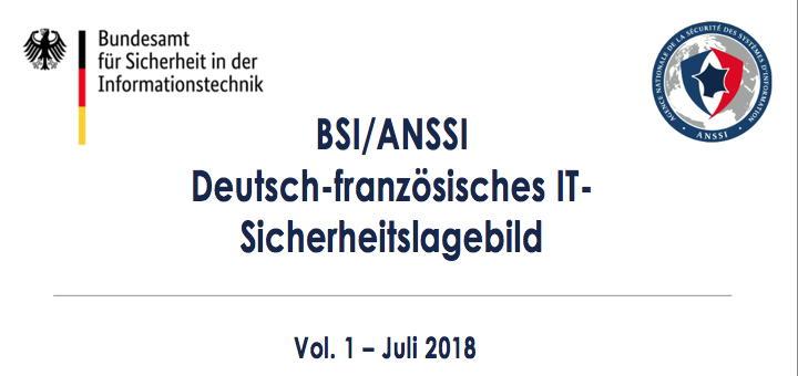 Das BSI und sein französisches Pendant ANSSI haben ihre erste Übersicht zum Lagebild der IT-Sicherheit veröffentlicht
