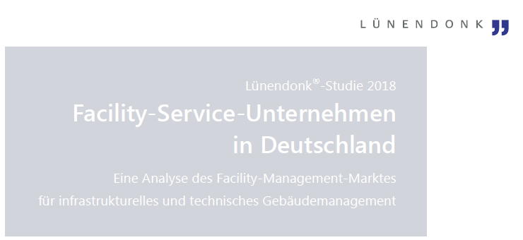 Die Lünendonk Studie Facility Service Anbieter 2018 liefert positive Zahlen für das laufende Geschäftsjahr