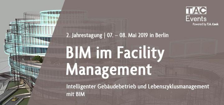Auf der 2. Fachtagung BIM im Facility Management bietet TAC Events wieder eine Vielzahl interessanter Themen an