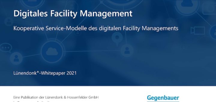 Gemeinsam mit Gegenbauer hat Lünendonk ein Whitepaper zu kooperativen digitalen Servicemodellen im Facility Management veröffentlicht