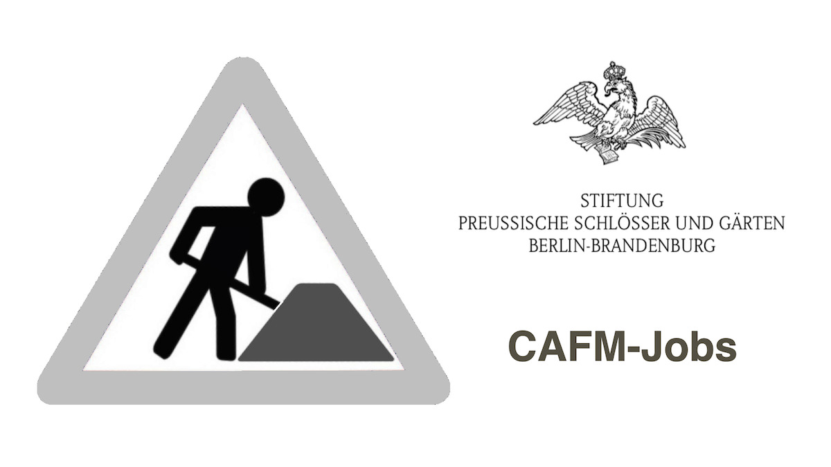 Die Stiftung Preussische Schlösser und Gärten Berlin-Brandenburg hat eine Stelle in der CAFM-Koordination zu besetzen - Bild: CAFM-News, SPSG