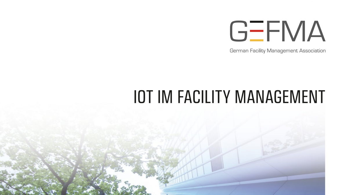 Die GEFMA hat jetzt das neue Whitepaper GEFMA 928 IoT im Facility Management veröffentlicht - Bild: GEFMA