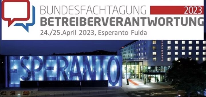 Am 24. und 25. April 2023 findet die Bundesfachtagung Betreiberverantwortung statt – Bild: Esperanto/Veranstalter