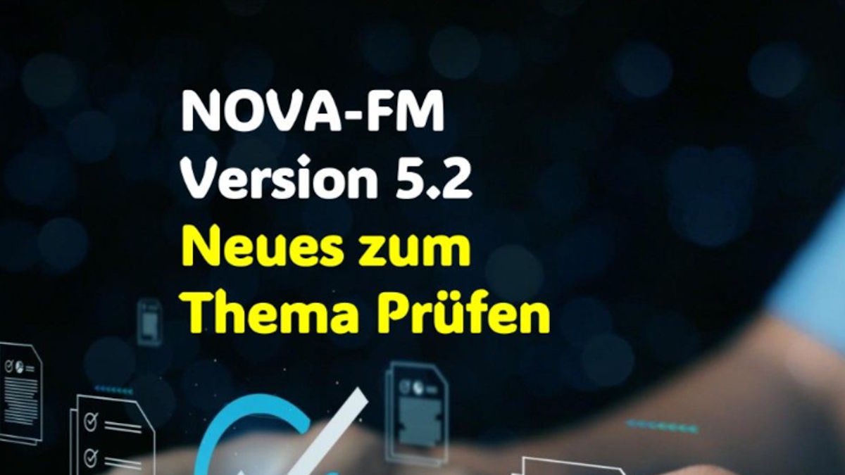 HSD hat NOVA-FM 5.2 mit Neuerungen unter anderem im Prüfkontext vorgestellt - Bild: HSD